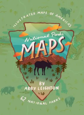 National Parks Maps: Illustrated Maps of America's 62 National Parks - Hardcover